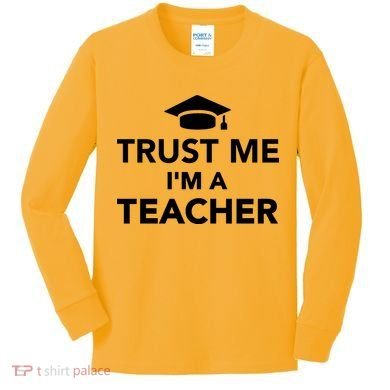 Trust Me I'm A Teacher Kids Long Sleeve Shirt