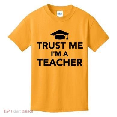 Trust Me I'm A Teacher Kids T-Shirt