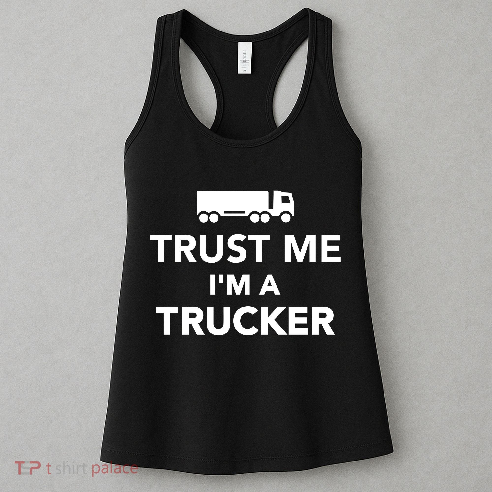 Trust Me I'm A Trucker Women's Tank Top