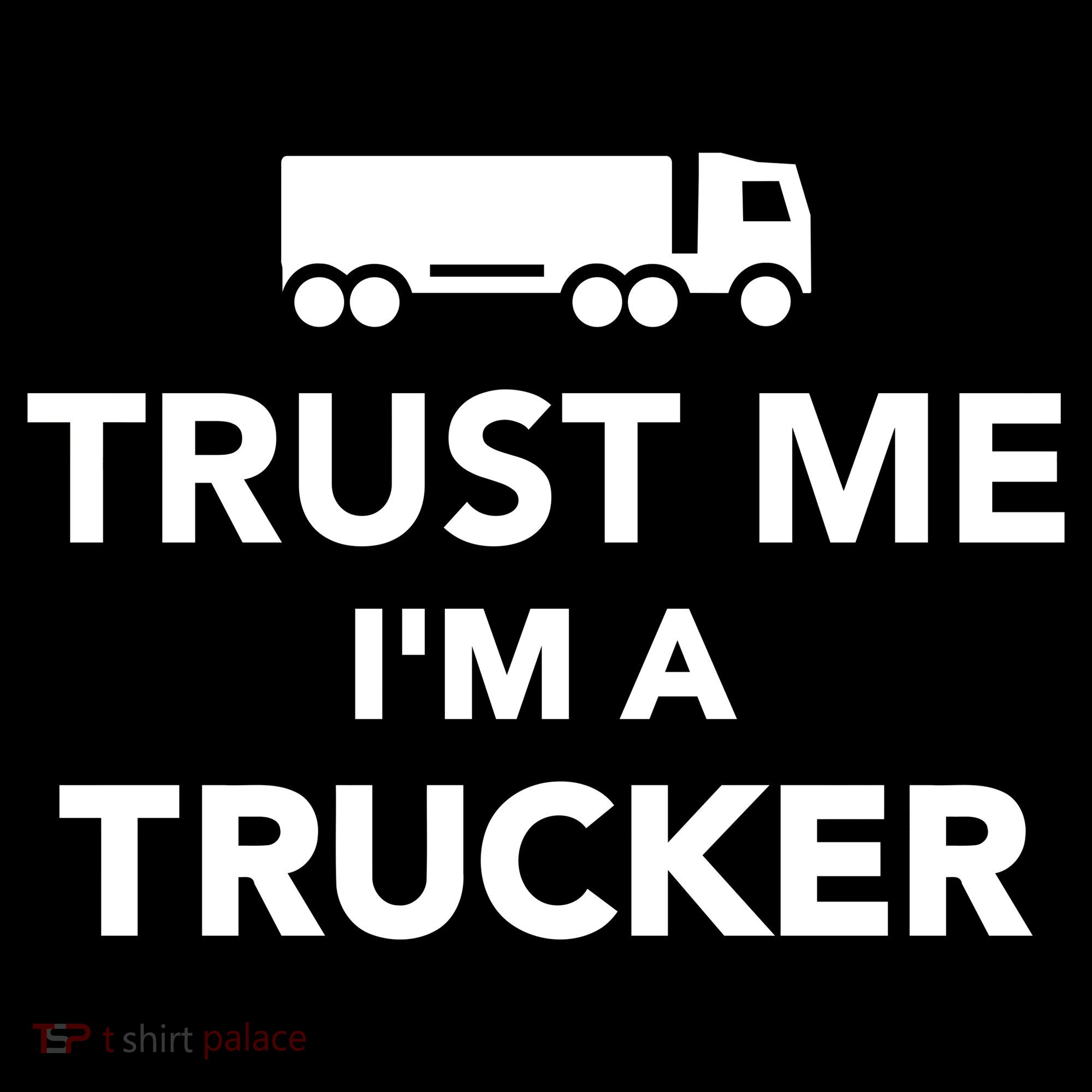 Trust Me I'm A Trucker Women's Tank Top
