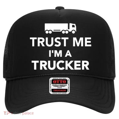 Trust Me I'm A Trucker Hat
