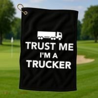 Trust Me I'm A Trucker Golf Towel thumb 1