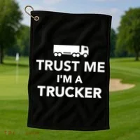 Trust Me I'm A Trucker Golf Towel thumb 1