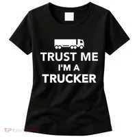 Trust Me I'm A Trucker Women's T-Shirt thumb 0