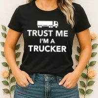 Trust Me I'm A Trucker Women's T-Shirt thumb 2