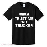 Trust Me I'm A Trucker Kids T-Shirt thumb 0