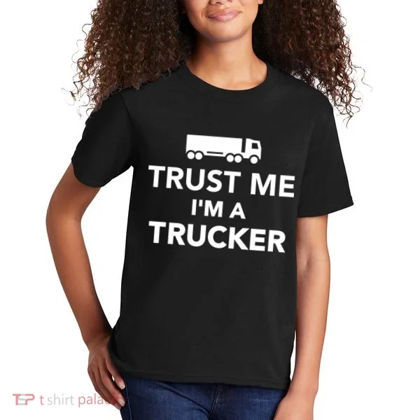 Trust Me I'm A Trucker Kids T-Shirt