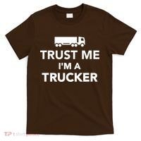 Trust Me I'm A Trucker T-Shirt thumb 0