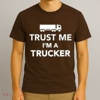 Trust Me I'm A Trucker T-Shirt thumb 3