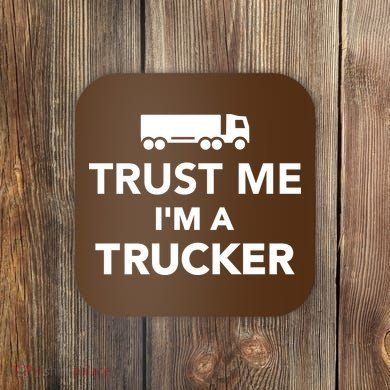 Trust Me I'm A Trucker Coaster