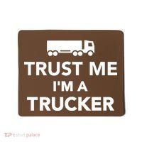 Trust Me I'm A Trucker Mousepad thumb 0