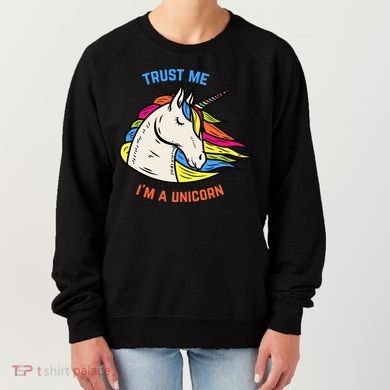 Trust Me I'm A Unicorn Women's Sweatshirt