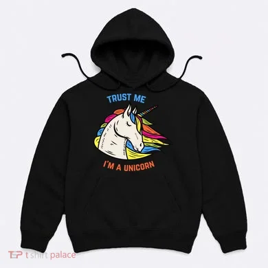 Trust Me I'm A Unicorn Hoodie
