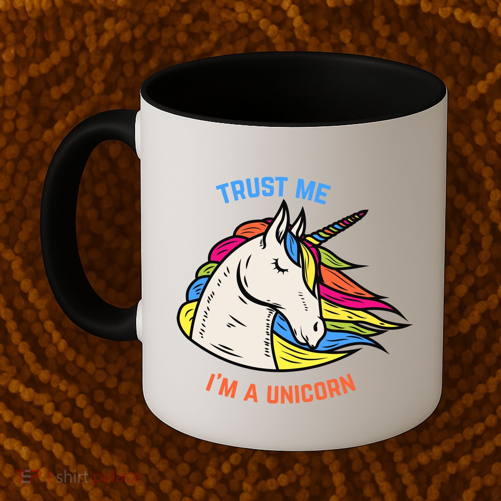 Trust Me I'm A Unicorn Coffee Mug