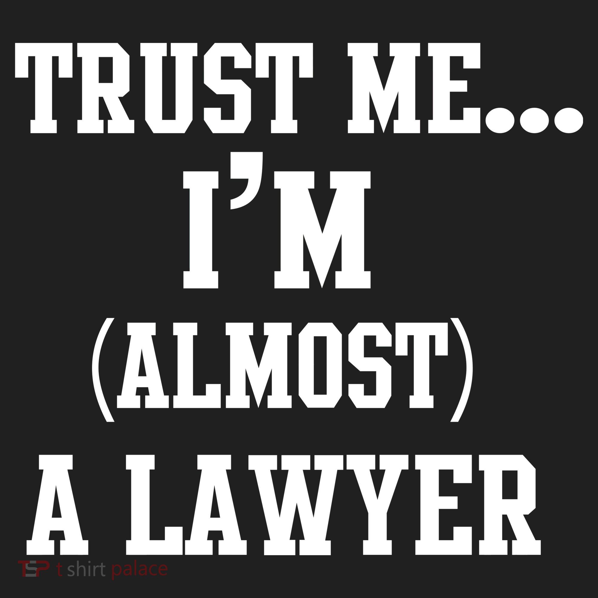 Trust Me I'm Almost A Lawyer Women's Sweatshirt