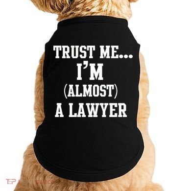 Trust Me I'm Almost A Lawyer Doggie Tank