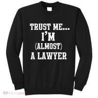 Trust Me I'm Almost A Lawyer Sweatshirt thumb 0