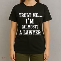 Trust Me I'm Almost A Lawyer T-Shirt thumb 4