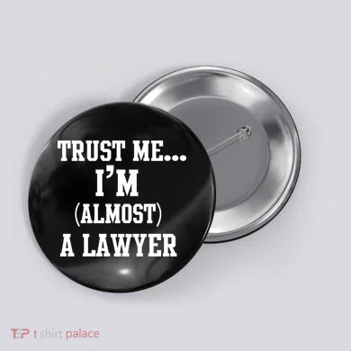 Trust Me I'm Almost A Lawyer Button