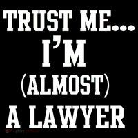 Trust Me I'm Almost A Lawyer Button thumb 1