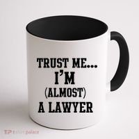 Trust Me I'm Almost A Lawyer Coffee Mug thumb 1