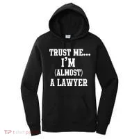 Trust Me I'm Almost A Lawyer Women's Hoodie thumb 0