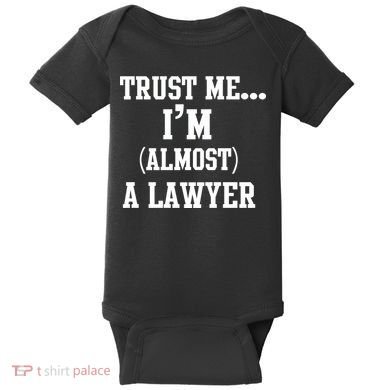 Trust Me I'm Almost A Lawyer Baby Bodysuit