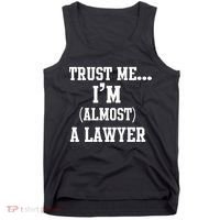 Trust Me I'm Almost A Lawyer Tank Top thumb 0