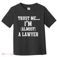 Trust Me I'm Almost A Lawyer Toddler T-Shirt thumb 0