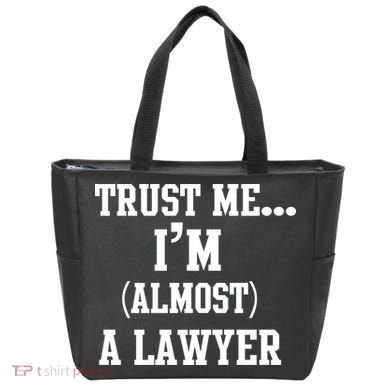 Trust Me I'm Almost A Lawyer Tote Bag