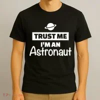 Trust Me I'm An Astronaut T-Shirt thumb 3