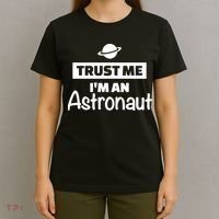 Trust Me I'm An Astronaut T-Shirt thumb 4