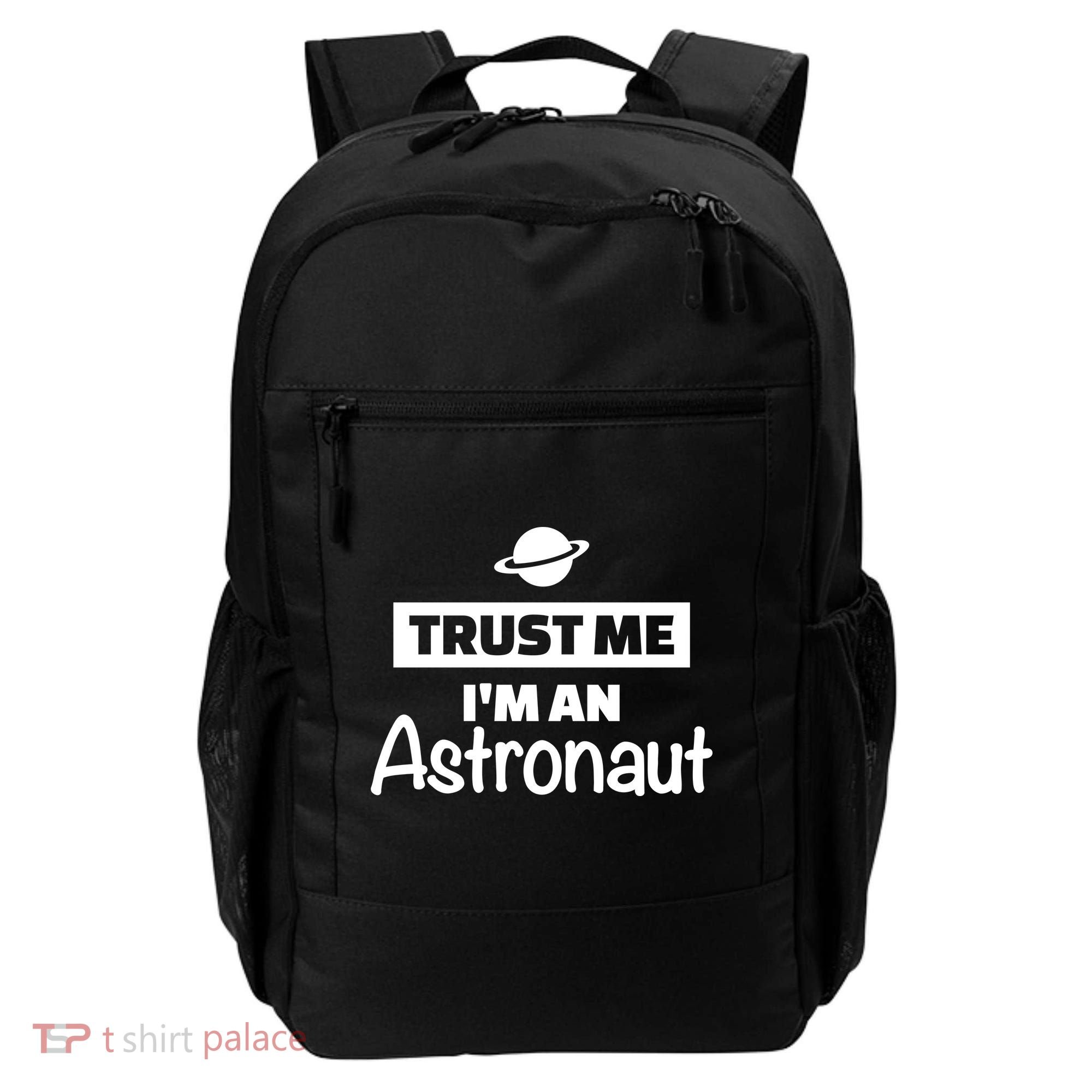 Trust Me I'm An Astronaut Backpack