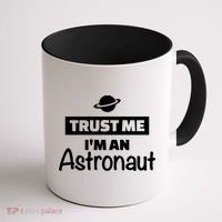 Trust Me I'm An Astronaut Coffee Mug thumb 1