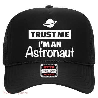 Trust Me I'm An Astronaut Hat