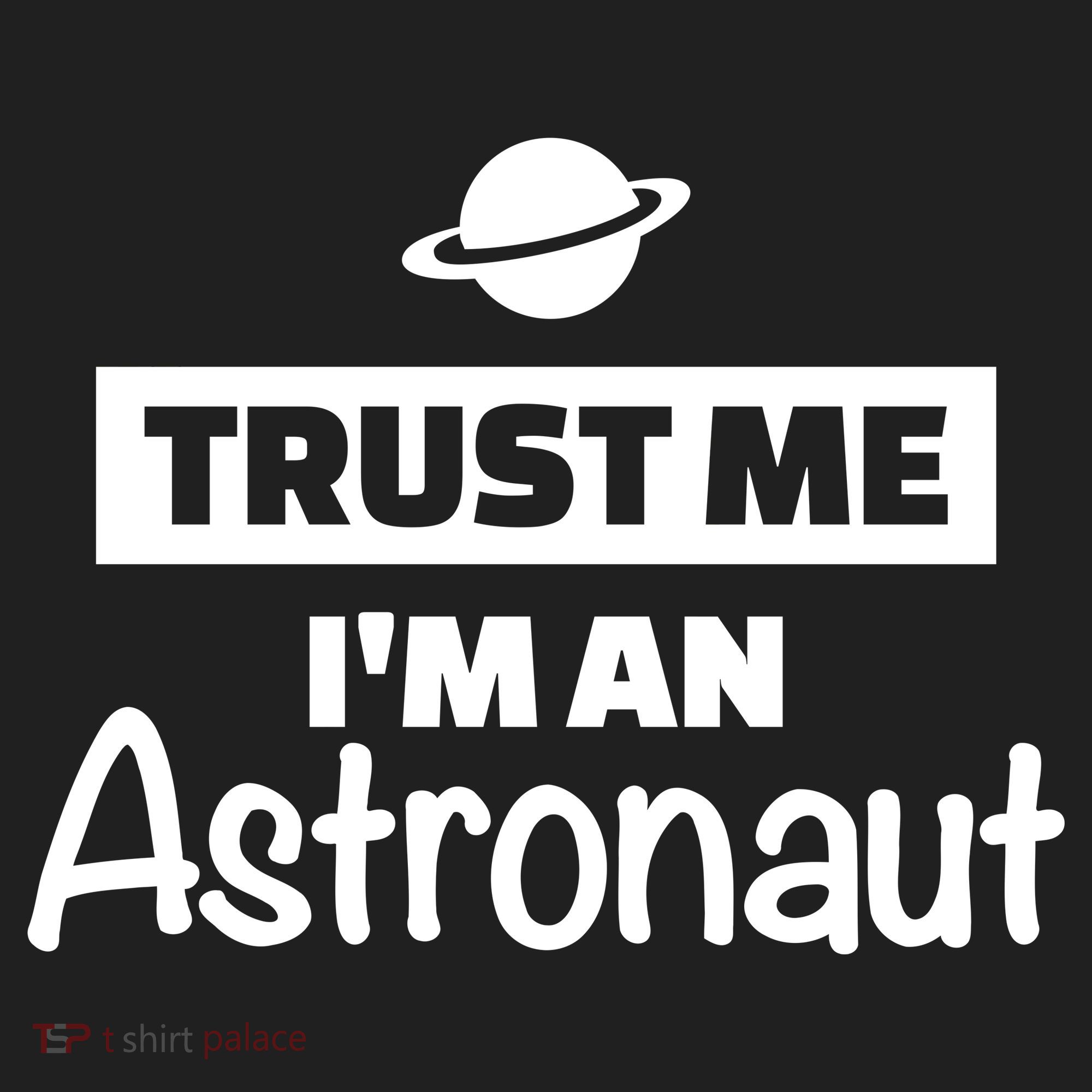 Trust Me I'm An Astronaut Hat