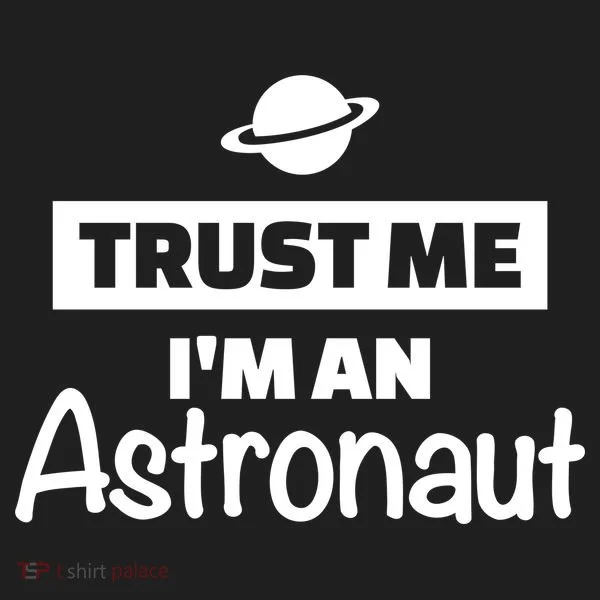 Trust Me I'm An Astronaut Hat