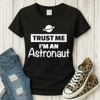 Trust Me I'm An Astronaut Women's T-Shirt thumb 3