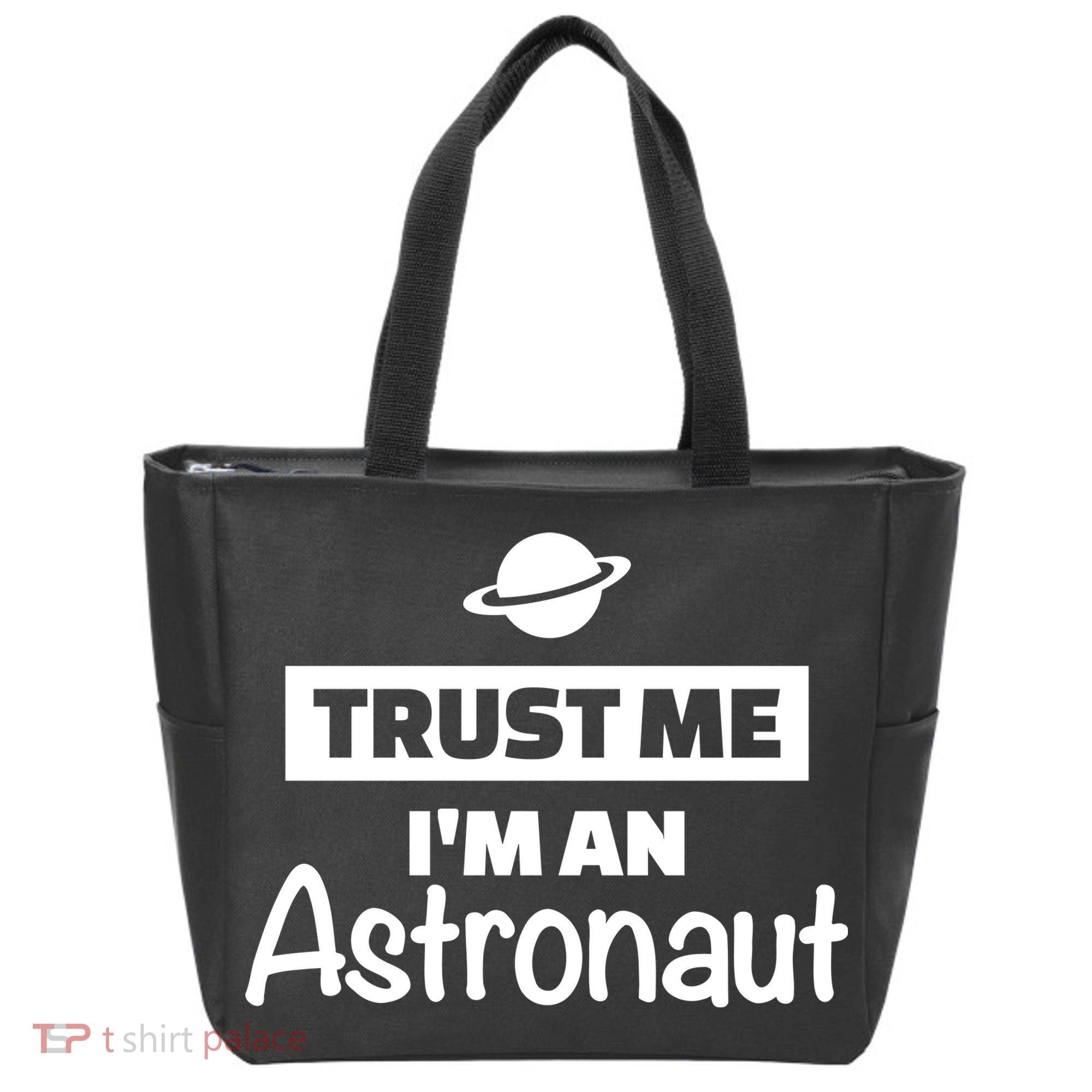 Trust Me I'm An Astronaut Tote Bag
