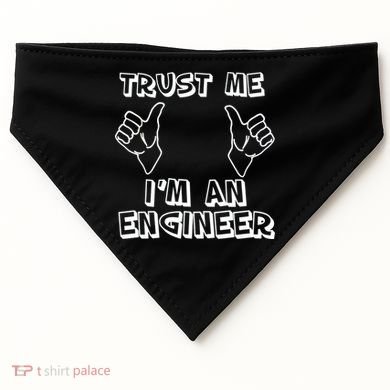 Trust Me I'm An Engineer USA-Made Doggie Bandana