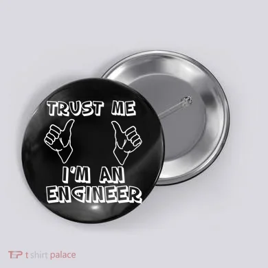 Trust Me I'm An Engineer Button