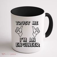 Trust Me I'm An Engineer Coffee Mug thumb 1