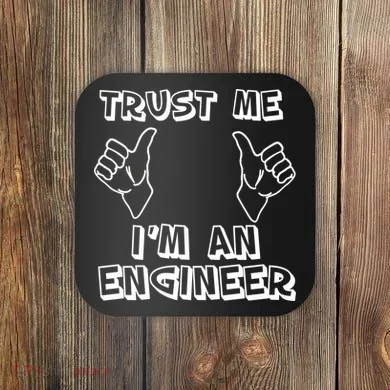 Trust Me I'm An Engineer Coaster