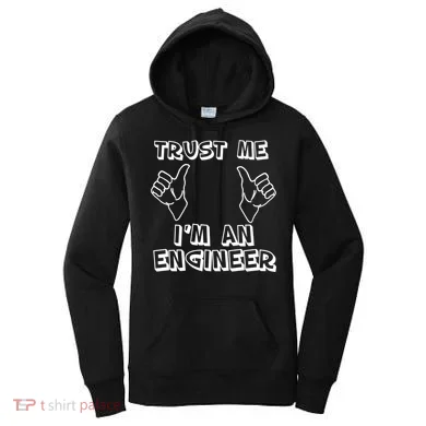 Trust Me I'm An Engineer Women's Hoodie