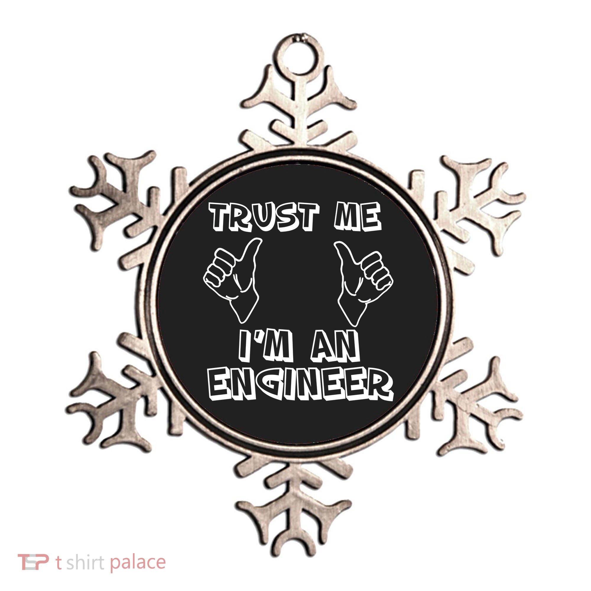 Trust Me I'm An Engineer Ornament