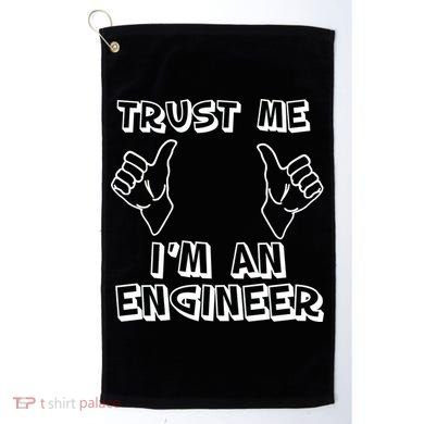 Trust Me I'm An Engineer Golf Towel