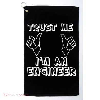 Trust Me I'm An Engineer Golf Towel