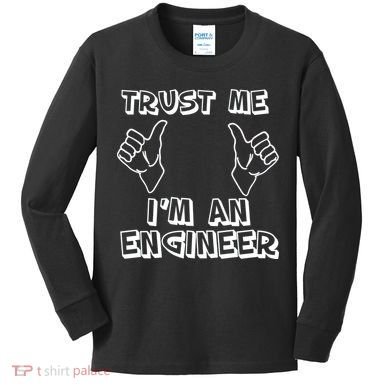 Trust Me I'm An Engineer Kids Long Sleeve Shirt