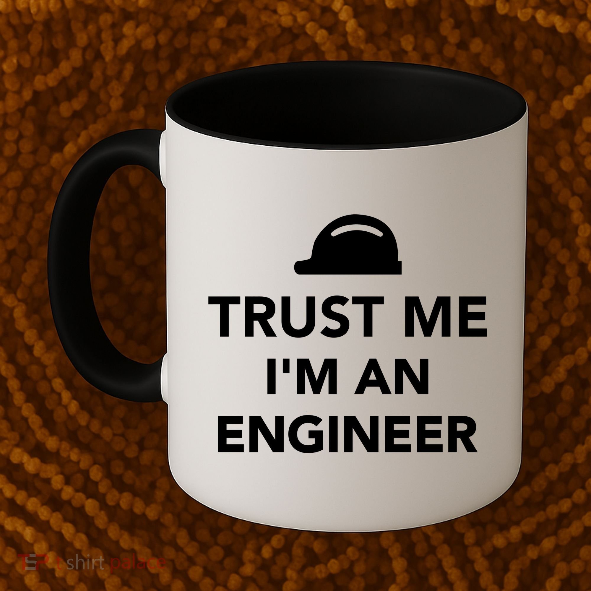 Trust Me I'm An Engineer Funny Coffee Mug