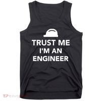 Trust Me I'm An Engineer Funny Tank Top thumb 0